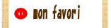 mon favori